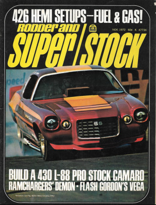 RODDER & SUPER/STOCK 1972 NOV - 426 HEMIS,BUILD 430 L-88 CAMARO, GORDON'S VEGA